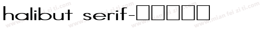 halibut serif字体转换